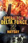 Operation Delta Force 2: Mayday Movie Streaming Online Watch on Tubi