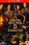 Operation Delta Force 5: Random Fire Movie Streaming Online Watch on Tubi