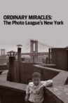 Ordinary Miracles: The Photo League’s New York Movie Streaming Online Watch on MX Player