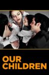 Our Children Movie Streaming Online Watch on Tubi