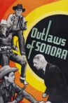 Outlaws of Sonora Movie Streaming Online Watch on Tubi
