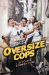 Oversize Cops Movie Streaming Online Watch on Netflix
