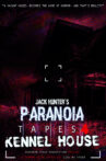 Paranoia Tapes 4: Kennel House Movie Streaming Online Watch on MX Player