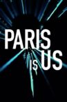 Paris Is Us Movie Streaming Online Watch on Netflix