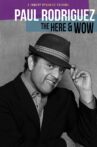 Paul Rodriguez: The Here & Wow Movie Streaming Online Watch on Tubi
