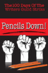 Pencils Down! The 100 Days of the Writers Guild Strike Movie Streaming Online Watch on MX Player