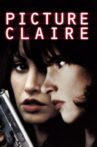 Picture Claire Movie Streaming Online Watch on Tubi