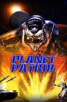 Planet Patrol Movie Streaming Online Watch on Tubi