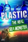 Plastic: The Real Sea Monster Movie Streaming Online Watch on Tubi