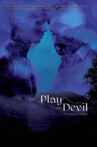 Play the Devil Movie Streaming Online Watch on Tubi