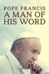 Pope Francis: A Man of His Word Movie Streaming Online Watch on Netflix