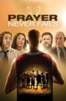 Prayer Never Fails Movie Streaming Online Watch on Tubi