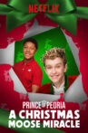 Prince of Peoria A Christmas Moose Miracle Movie Streaming Online Watch on Netflix
