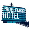 Problemski Hotel Movie Streaming Online Watch on Tubi