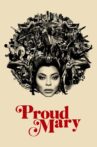 Proud Mary Movie Streaming Online Watch on Google Play, Youtube, iTunes