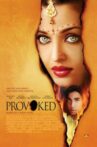 Provoked: A True Story Movie Streaming Online Watch on ErosNow, Jio Cinema, Zee5, iTunes