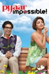 Pyaar Impossible! Movie Streaming Online Watch on Amazon, Google Play, Youtube, iTunes