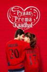 Pyaar Prema Kaadhal Movie Streaming Online Watch on Zee5