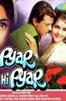 Pyar Hi Pyar Movie Streaming Online Watch on Jio Cinema, MX Player, Shemaroo Me
