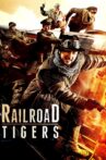 Railroad Tigers Movie Streaming Online Watch on Google Play, Netflix , Tubi, Youtube, iTunes
