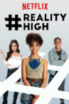 #realityhigh Movie Streaming Online Watch on Netflix
