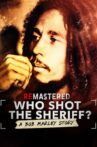 ReMastered: Who Shot the Sheriff Movie Streaming Online Watch on Netflix