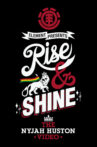 Rise & Shine - The Nyjah Huston Video Movie Streaming Online Watch on MX Player