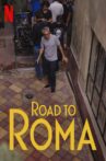 Road to Roma Movie Streaming Online Watch on Netflix