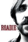 Roadie Movie Streaming Online Watch on Tubi