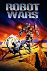 Robot Wars Movie Streaming Online Watch on Tubi