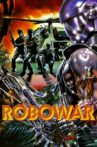 Robowar Movie Streaming Online Watch on Tubi