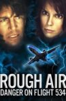 Rough Air: Danger on Flight 534 Movie Streaming Online Watch on Tubi