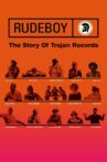 Rudeboy: The Story of Trojan Records Movie Streaming Online Watch on Tubi