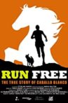 Run Free: The True Story of Caballo Blanco Movie Streaming Online Watch on GuideDoc