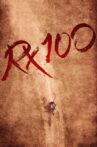 RX 100 Movie Streaming Online Watch on Amazon, Disney Plus Hotstar, MX Player
