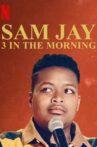 Sam Jay: 3 in the Morning Movie Streaming Online Watch on Netflix