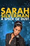 Sarah Silverman: A Speck of Dust Movie Streaming Online Watch on Netflix