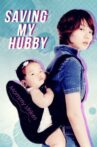 Saving My Hubby Movie Streaming Online Watch on Tubi