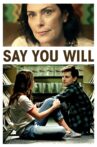 Say You Will Movie Streaming Online Watch on Tubi