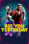 See You Yesterday Movie Streaming Online Watch on Netflix