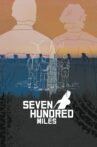Seven Hundred Miles Movie Streaming Online Watch on Tubi