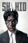 Shahid Movie Streaming Online Watch on Google Play, Sony LIV, Youtube, iTunes