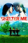 Shelter Me Movie Streaming Online Watch on Tubi