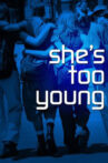 She's Too Young Movie Streaming Online Watch on Tubi
