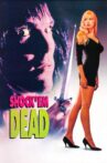 Shock 'Em Dead Movie Streaming Online Watch on MX Player