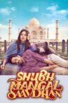 Shubh Mangal Saavdhan Movie Streaming Online Watch on ErosNow, Google Play, Jio Cinema, Youtube, Zee5, iTunes