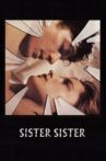 Sister, Sister Movie Streaming Online Watch on Tubi