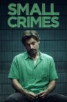 Small Crimes Movie Streaming Online Watch on Netflix
