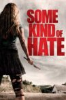 Some Kind of Hate Movie Streaming Online Watch on Tubi