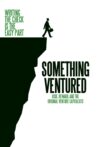 Something Ventured Movie Streaming Online Watch on Tubi